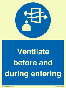 Ventilate before and during entering